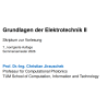 Grundlagen der Elektrotechnik II (Skript)
