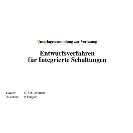 Entwurfsverfahren für Integrierte Schaltungen (Vorlesungsunterlagen)
